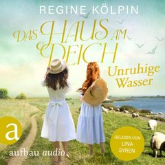 Das Haus am Deich - Unruhige Wasser