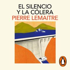 El silencio y la cólera (Los años gloriosos 2)