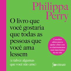 O livro que você gostaria que todas as pessoas que você ama lessem