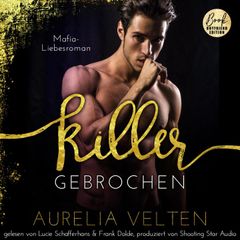 KILLER: Gebrochen (Mafia-Liebesroman)