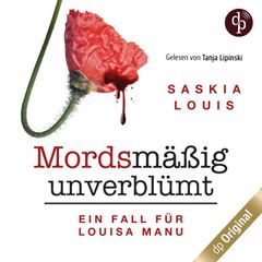 Mordsmäßig unverblümt - Louisa Manus erster Fall