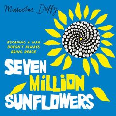 Seven Million Sunflowers