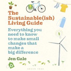 The Sustainable(ish) Living Guide