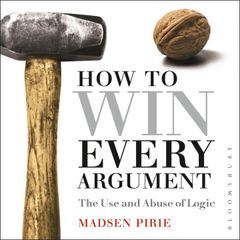 How to Win Every Argument