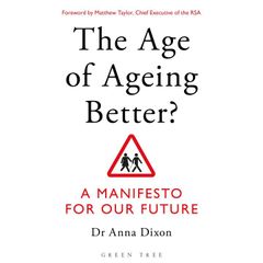 The Age of Ageing Better?