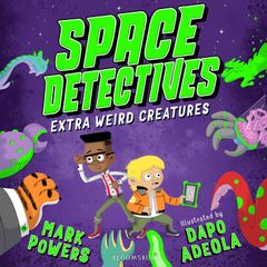 Space Detectives: Extra Weird Creatures