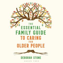 The Essential Family Guide to Caring for Older People