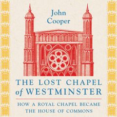 The Lost Chapel of Westminster