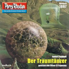 Perry Rhodan 1867: Der Traumtänzer