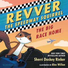 Revver the Speedway Squirrel: The Big Race Home