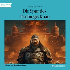 Die Spur des Dschingis-Khan