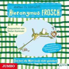 Hieronymus Frosch. Das hat die Welt noch nicht gesehen