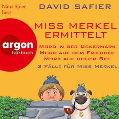 Miss Merkel ermittelt - 3 Krimis - Mord in der Uckermark, Mord auf dem Friedhof & Mord auf hoher See - Merkel Krimi