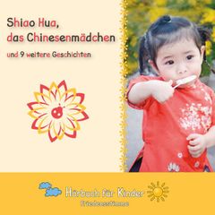 Shiao Hua, das Chinesenmädchen und 9 weitere Geschichten