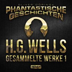 Phantastische Geschichten, H.G.Wells - Gesammelte Werke 1
