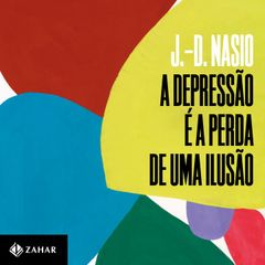 A depressão é a perda de uma ilusão