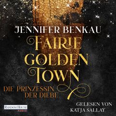 Fairiegolden Town – Die Prinzessin der Diebe