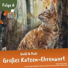 Einschlafgeschichten für Kinder ab 3 Jahren | Goldi & Hubi – Großes Katzenehrenwort (Staffel 2, Folge 6)