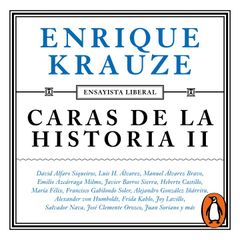 Caras de la historia II (Ensayista liberal 3)