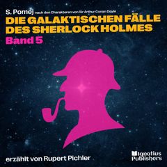 Die galaktischen Fälle des Sherlock Holmes (Band 5)