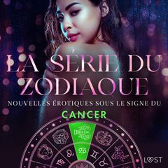 La série du zodiaque : nouvelles érotiques sous le signe du Cancer