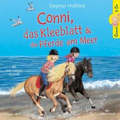 Conni & Co 11: Conni, das Kleeblatt und die Pferde am Meer