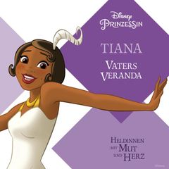 Tiana: Vaters Veranda