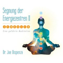 Meditation - Segnung der Energiezentren II