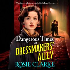 Dangerous Times on Dressmakers' Alley