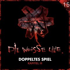 15: Doppeltes Spiel - Kapitel III