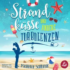 Strandküsse und andere Turbulenzen