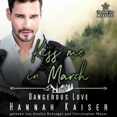 Kiss me in March: Dangerous Love