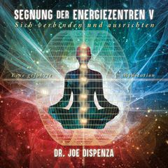 Meditation - Segnung der Energiezentren V