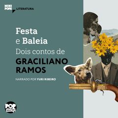 Festa e Baleia: Dois contos de Graciliano Ramos