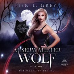 Auserwählter Wolf - Der Wolf mit dem Mal 2 - Gestaltwandler Hörbuch