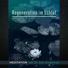 Meditation - Regeneration im Schlaf