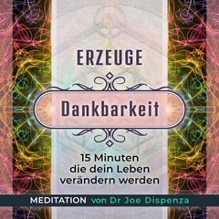 Meditation - Erzeuge Dankbarkeit