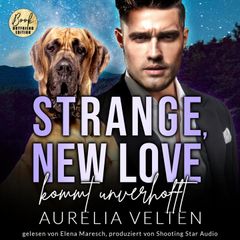 Strange, New Love kommt unverhofft