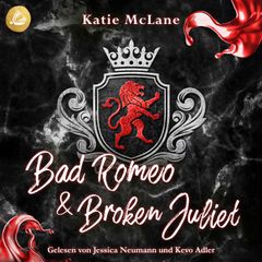 Bad Romeo & Broken Juliet (Burning Hearts 2)