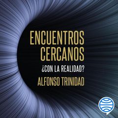 Encuentros cercanos ¿con la realidad?