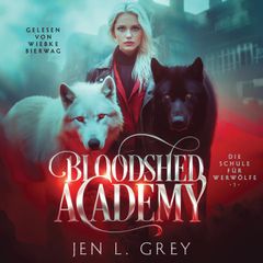 Bloodshed Academy - Die Schule für Werwölfe Hörbuch