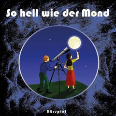 So hell wie der Mond