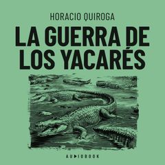 La guerra de los yacarés