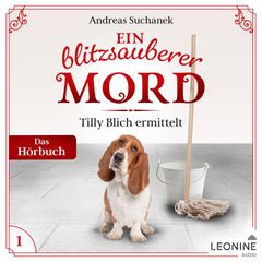 Ein blitzsauberer Mord: Tilly Blich ermittelt (Ein Fall für Tilly Blich 1)