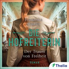 Die Hofreiterin - Der Traum von Freiheit