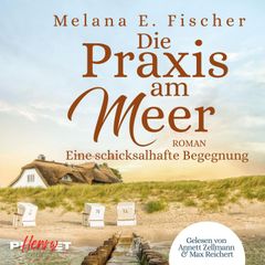 Die Praxis am Meer - Eine schicksalhafte Begegnung