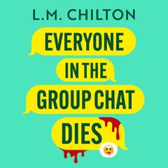 Everyone in the Group Chat Dies