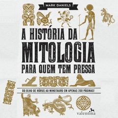 A história da mitologia para quem tem pressa