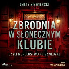 Zbrodnia w Słonecznym Klubie, czyli morderstwo po szwedzku