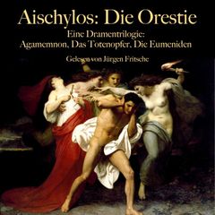 Aischylos: Die Orestie. Eine Dramentrilogie